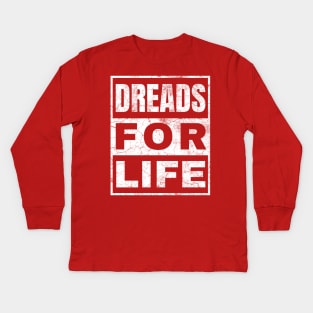 Dreads for Life Kids Long Sleeve T-Shirt